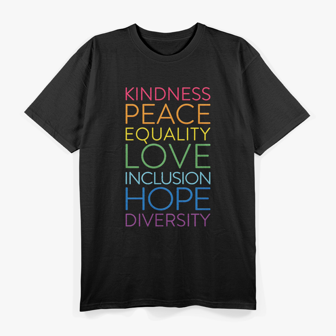 Peace, Love, Inclusion, Equality, Diversity: Stand for Human Rights T-Shirt
