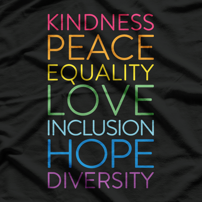 Peace, Love, Inclusion, Equality, Diversity: Stand for Human Rights T-Shirt