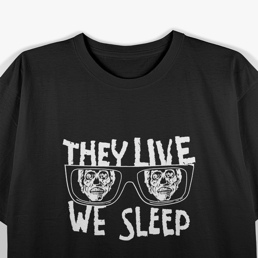 They Live, We Sleep – Obey Sunglasses 80s Sci-Fi Parody T-Shirt