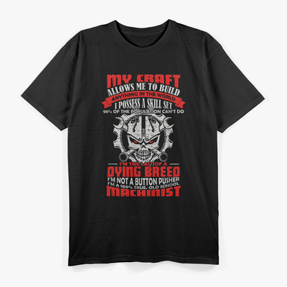 I'm 100% True Old School Machinist Metalworking Job T-Shirt