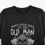 Let This Old Man Show You How It’s Done – Funny Mechanic T-Shirt