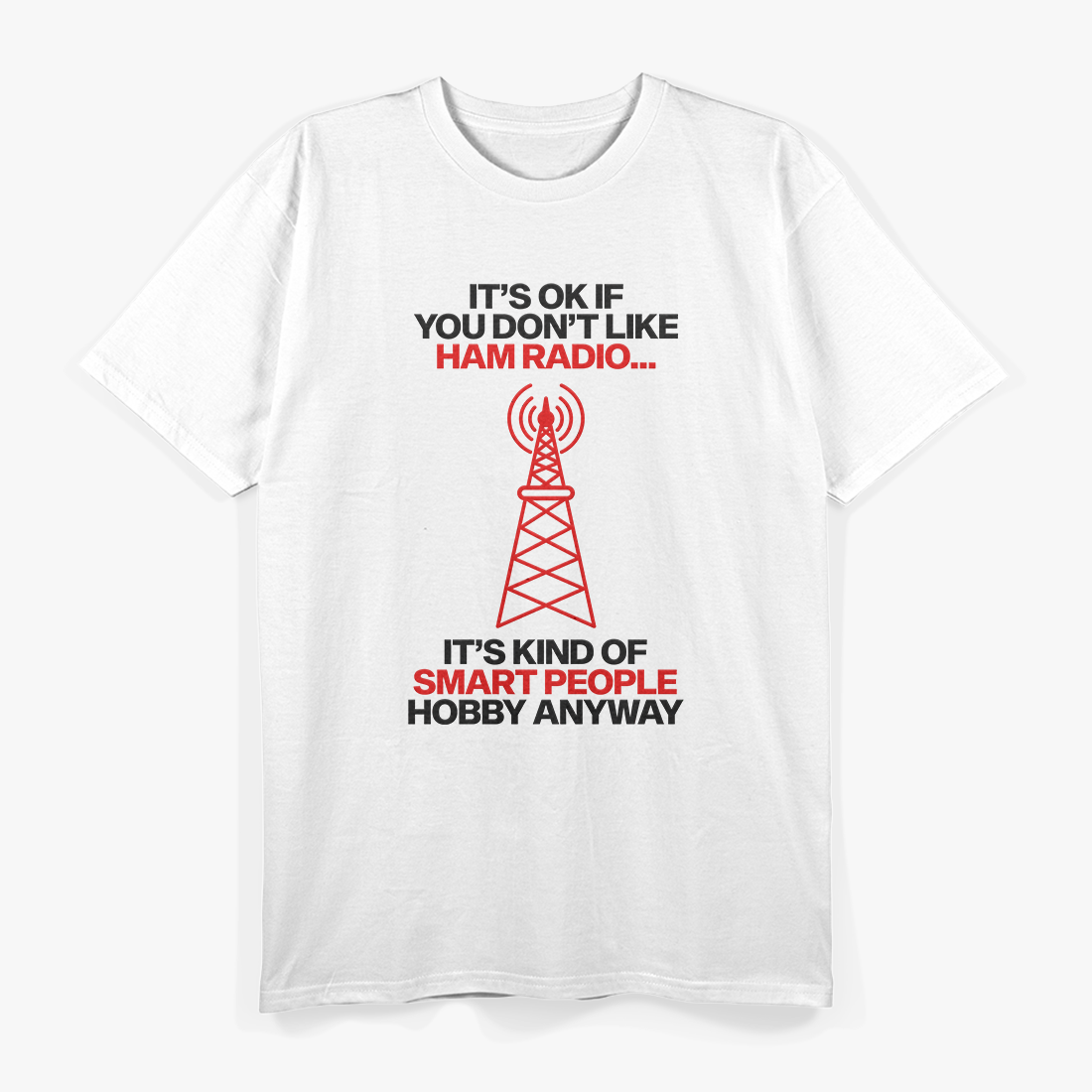 Amateur Ham Radio: Stay Tuned & Keep Talking T-Shirt