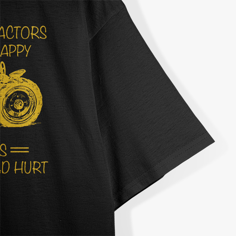 Cows and Tractors Make Me Happy, Humans Make My Head Hurt T-Shirt