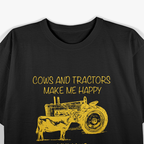 Cows and Tractors Make Me Happy, Humans Make My Head Hurt T-Shirt