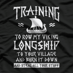 Funny Viking Training – Nordic Norse Longship Humor T-Shirt