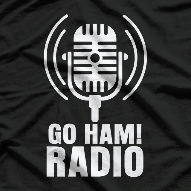 Go Ham: Amateur Radio Enthusiast T-Shirt