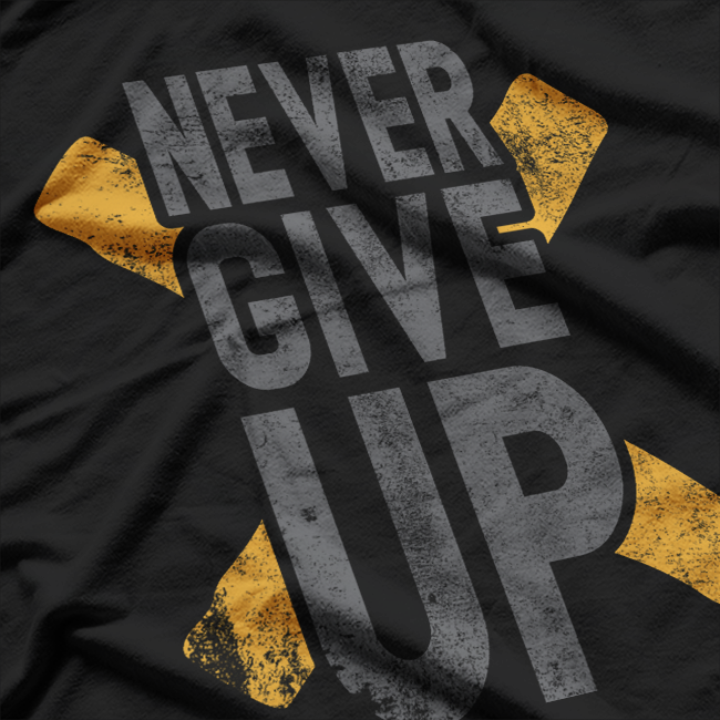 NEVER GIVE UP Inspirational Motivational Quote T-Shirt