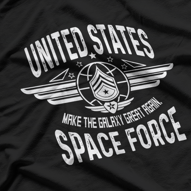 United States Space Force Make the Galaxy Great T-Shirt