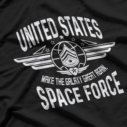 United States Space Force Make the Galaxy Great T-Shirt