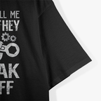 Mechanic: People Call Me When They Break Stuff T-Shirt