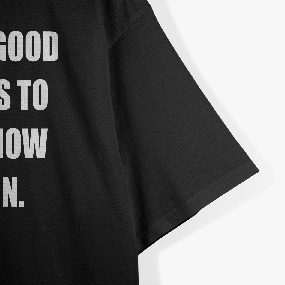 To Be a Good Loser Is to Learn How to Win T-Shirt