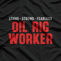 Oil Rig Worker Toughest American Gas Oilfield Worker T-Shirt