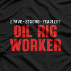 Oil Rig Worker Toughest American Gas Oilfield Worker T-Shirt