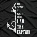 The Captain Is Always Right I Am the Captain T-Shirt