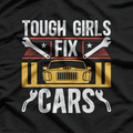 Tough Girls Fix Cars – Women Mechanics T-Shirt