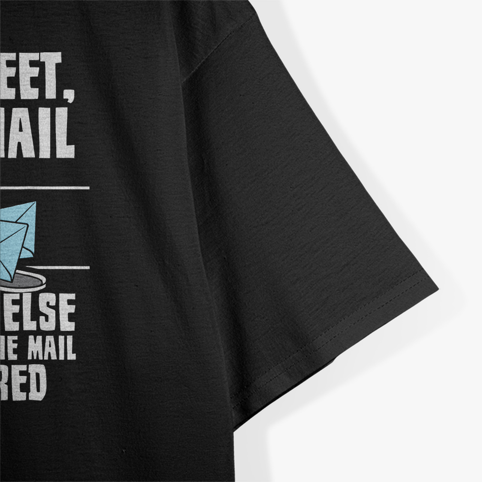 Funny Postal Worker Mailman Mail Carrier Humor Gift T-Shirt