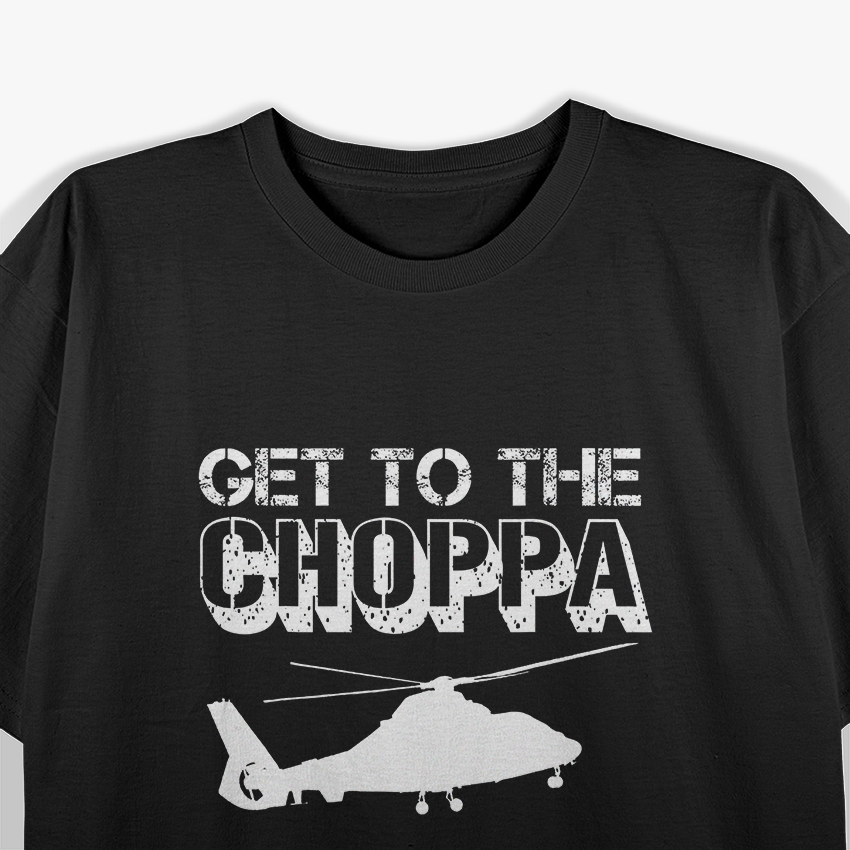 Get To The Choppa: Classic Action Movie Quote T-Shirt