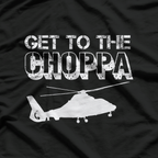 Get To The Choppa: Classic Action Movie Quote T-Shirt