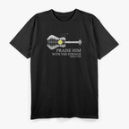Praise Him with the Strings T-Shirt