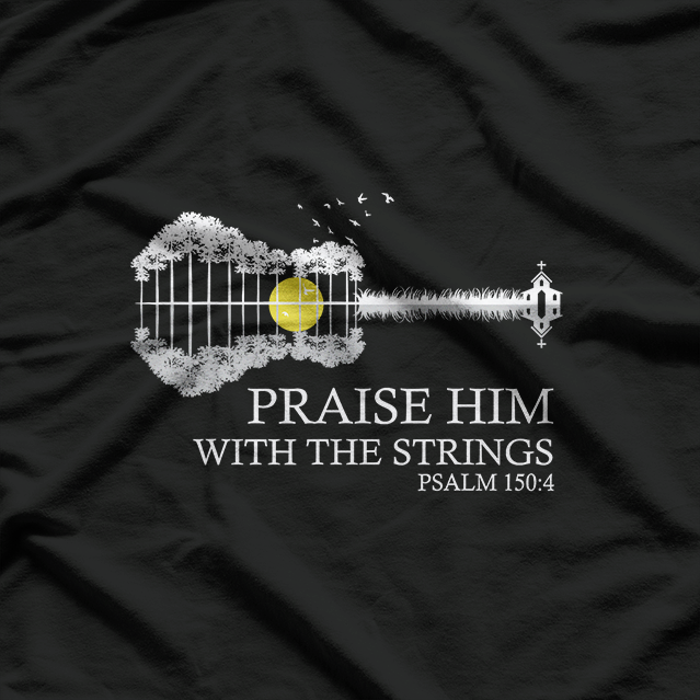 Praise Him with the Strings T-Shirt