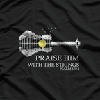 Praise Him with the Strings T-Shirt