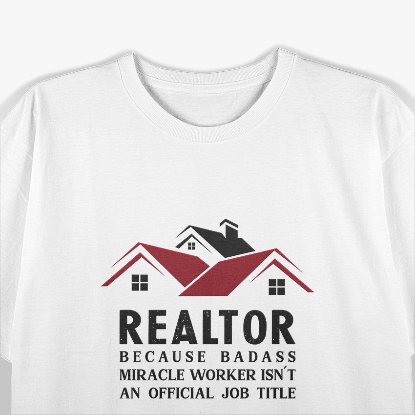 Realtor: Miracle Worker in Disguise T-Shirt