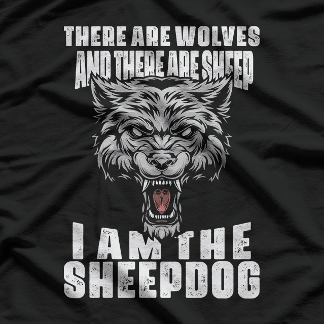 I Am the Sheepdog: Protector & Guardian T-Shirt