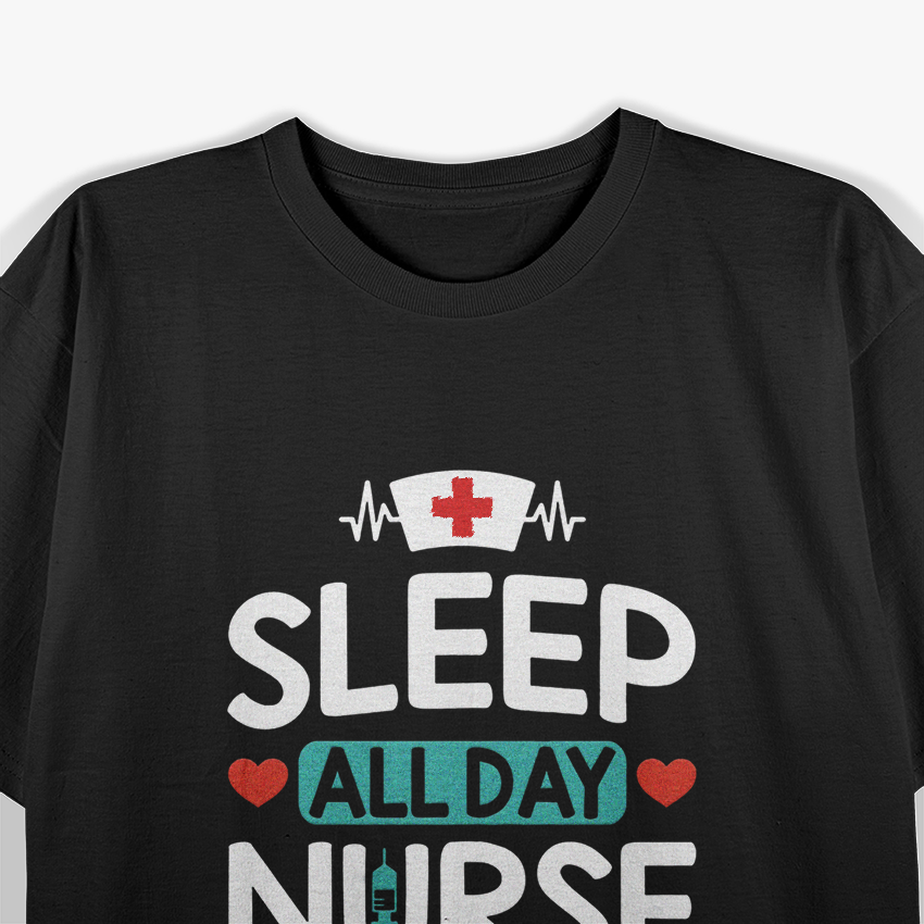 Sleep All Day, Nurse All Night: Dedicated & Tired T-Shirt
