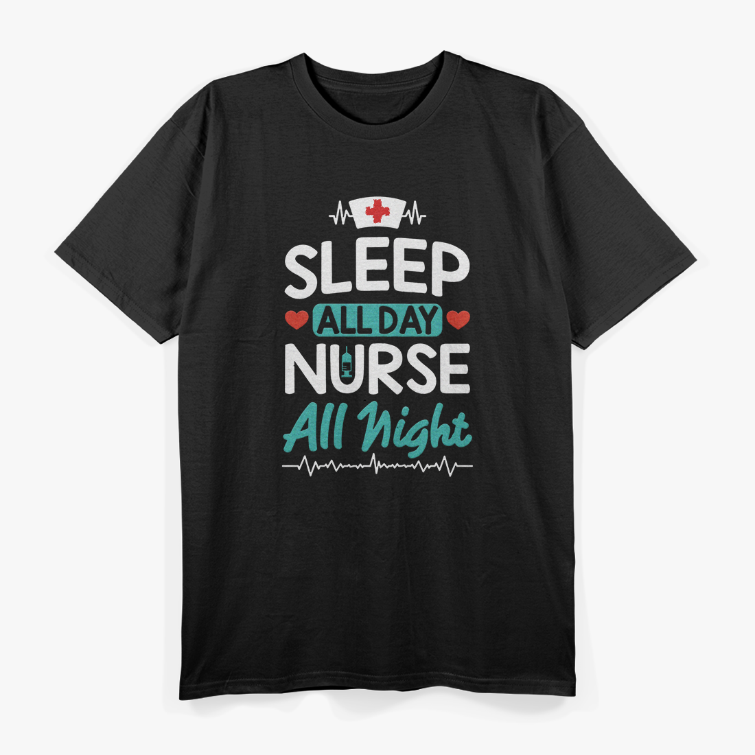 Sleep All Day, Nurse All Night: Dedicated & Tired T-Shirt