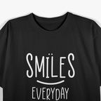 SMILE EVERYDAY Positive Mindset Happiness T-Shirt