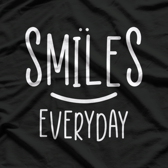 SMILE EVERYDAY Positive Mindset Happiness T-Shirt