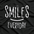 SMILE EVERYDAY Positive Mindset Happiness T-Shirt