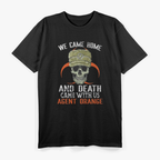 We Came Home and Death Came With Us: Agent Orange Awareness T-Shirt