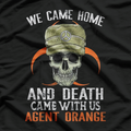 We Came Home and Death Came With Us: Agent Orange Awareness T-Shirt