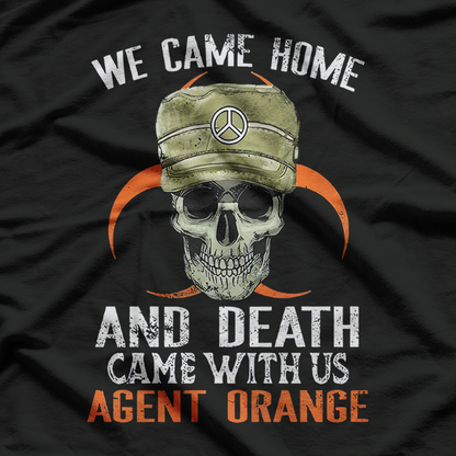 We Came Home and Death Came With Us: Agent Orange Awareness T-Shirt