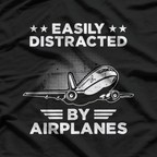 Easily Distracted by Airplanes: Aviation Lover T-Shirt