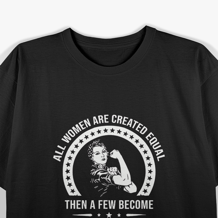 All Women Are Created Equal, Except Lawyers T-Shirt