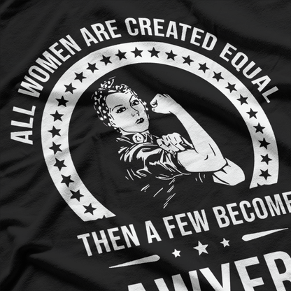 All Women Are Created Equal, Except Lawyers T-Shirt