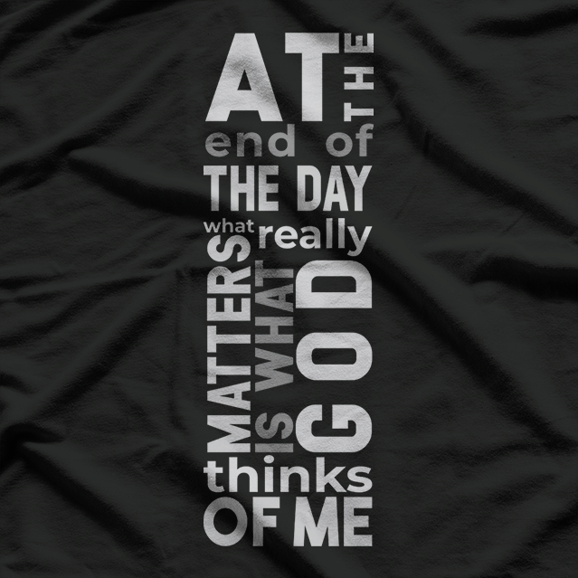 At the End of the Day, Keep Going Inspirational T-Shirt