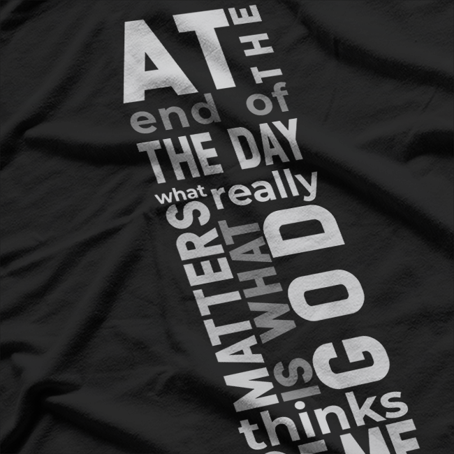 At the End of the Day, Keep Going Inspirational T-Shirt