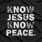 Christian Cross Faith Know Peace Know Jesus Religious T-Shirt