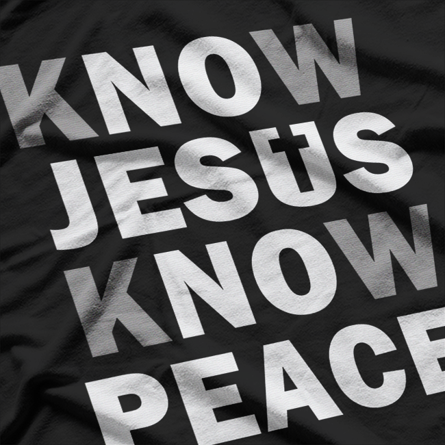 Christian Cross Faith Know Peace Know Jesus Religious T-Shirt