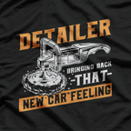 Detailer: Bringing Back That New Car Feeling T-Shirt