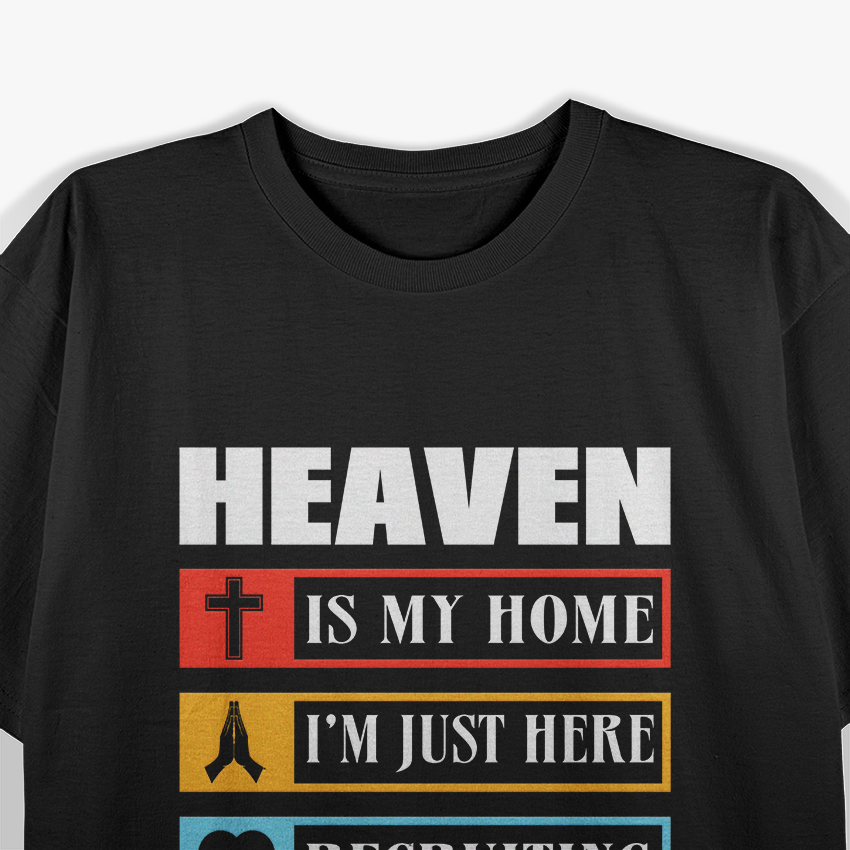 Heaven Is My Home, I'm Just Here Recruiting – Jesus Christian Retro T-Shirt