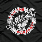 I Am the Warranty T-Shirt