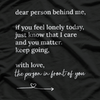 Dear Person Behind Me - You Matter, Keep Going T-Shirt
