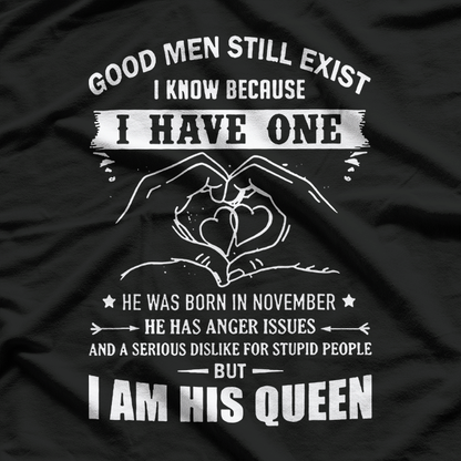 Good Men Still Exist I Know Because I Have One Love Gift T-Shirt