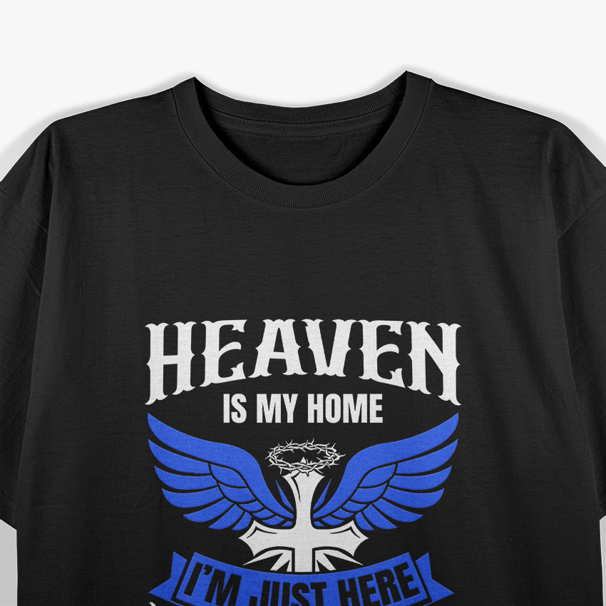Heaven Is My Home, I'm Just Here Recruiting – Jesus Christian Blue Design T-Shirt