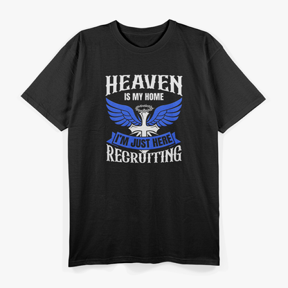 Heaven Is My Home, I'm Just Here Recruiting – Jesus Christian Blue Design T-Shirt
