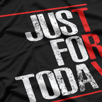 Just For Today: Try T-Shirt